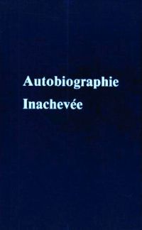 Autobiographie inachevée